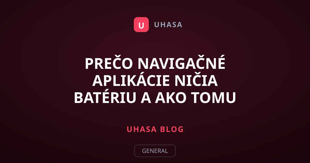 Prečo navigačné aplikácie ničia batériu a ako tomu zabrániť