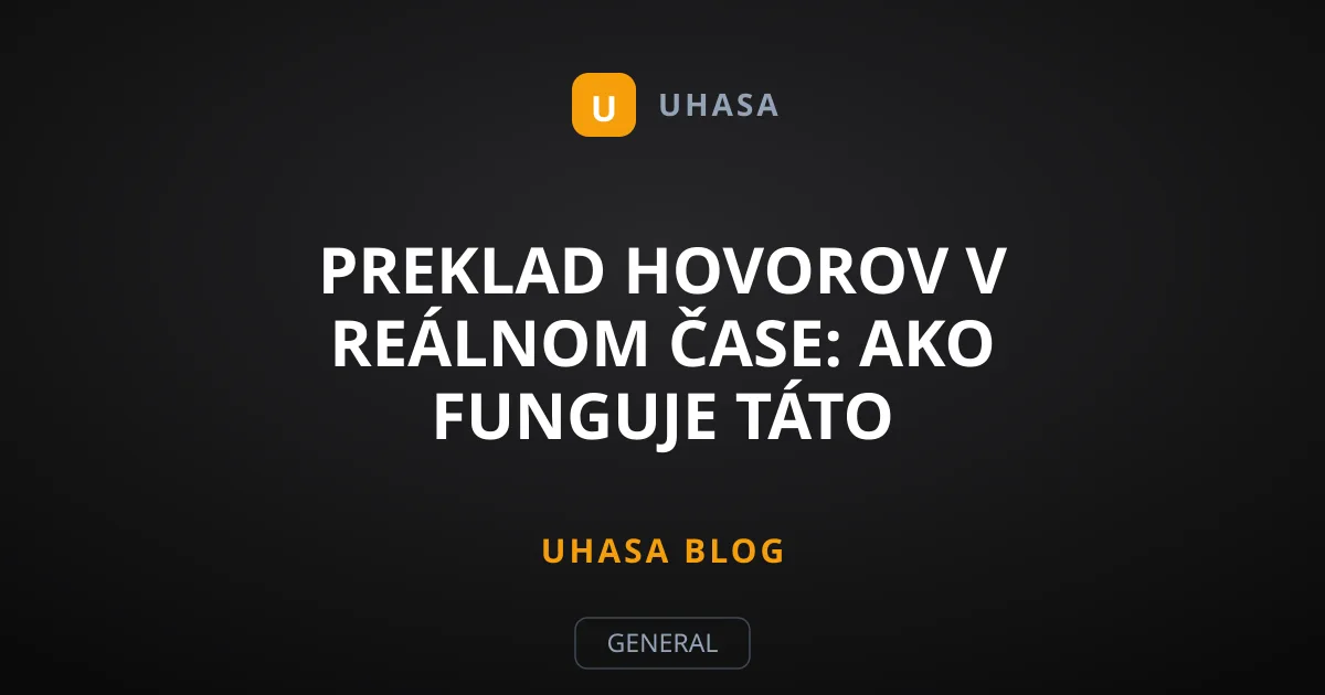 Preklad hovorov v reálnom čase: Ako funguje táto technológia?